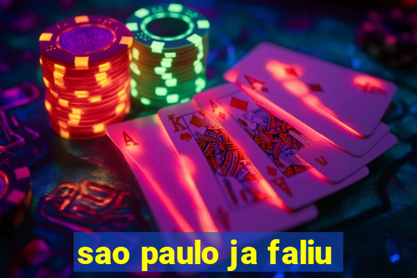 sao paulo ja faliu